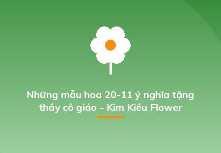 Những mẫu hoa 20-11 ý nghĩa tặng thầy cô giáo - Kim Kiều Flower
