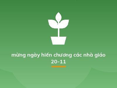 mừng ngày hiến chương các nhà giáo 20-11